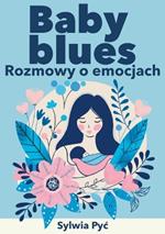 Baby blues: Rozmowy o emocjach