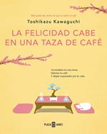 La felicidad cabe en una taza de café (Antes de que se enfríe el café 2)