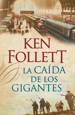 La caída de los gigantes (The Century 1)