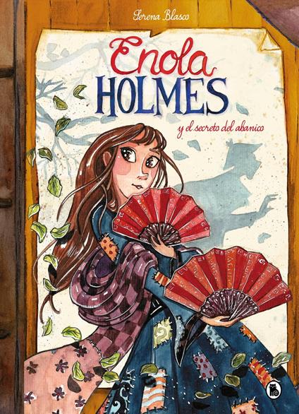 Enola Holmes y el secreto del abanico (Enola Holmes. La novela gráfica 4) - Serena Blasco,Nancy Springer,Regina López Muñoz - ebook