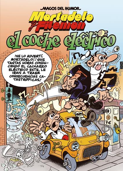 Mortadelo y Filemón. El coche eléctrico (Magos del Humor 155)