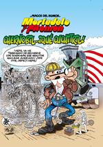 Mortadelo y Filemón. Chernobil... ¡Qué cuchitril! (Magos del Humor 141)