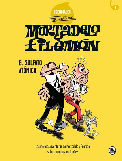 Mortadelo y Filemón. El sulfato atómico (Esenciales Ibáñez 1)