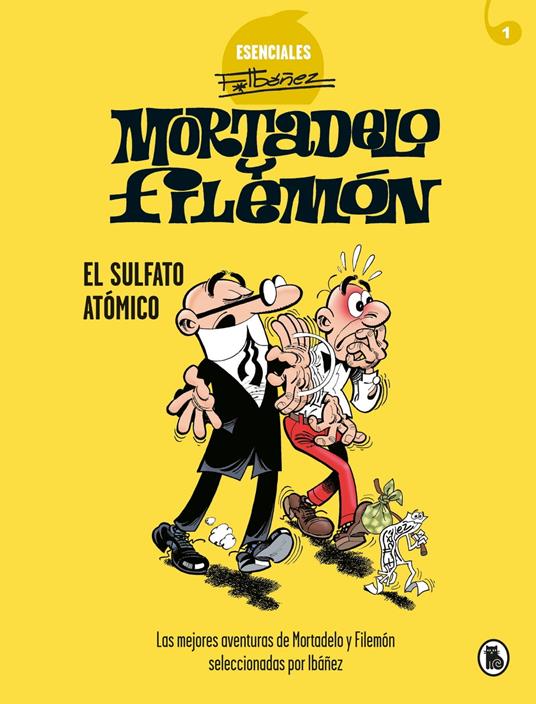 Mortadelo y Filemón. El sulfato atómico (Esenciales Ibáñez 1)