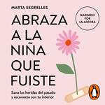 Abraza a la niña que fuiste