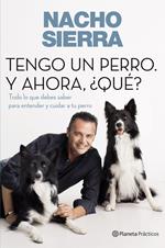 Tengo un perro. Y ahora, ¿qué?