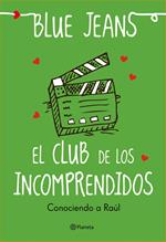 El club de los incomprendidos: Conociendo a Raúl