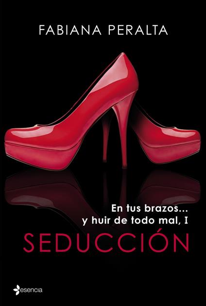 En tus brazos... y huir de todo mal, I. Seducción