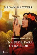 Las Guerreras Maxwell, 4. Una flor para otra flor