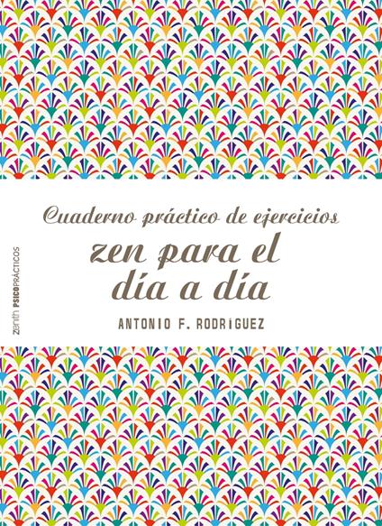 Cuaderno práctico de ejercicios zen para el día a día