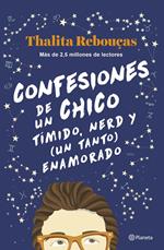 Confesiones de un chico tímido, nerd y (un tanto) enamorado (Serie Confesiones 2