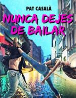 Nunca dejes de bailar