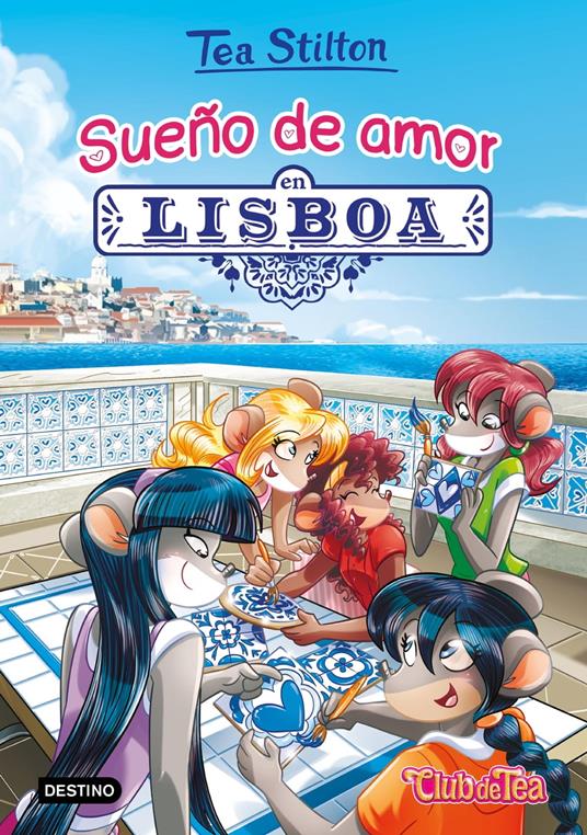 Sueño de amor en Lisboa - Tea Stilton,Helena Aguilà - ebook