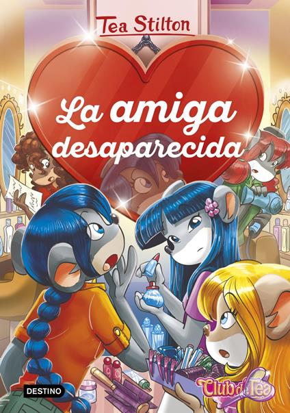 La amiga desaparecida - Tea Stilton,Helena Aguilà - ebook