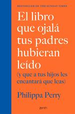 El libro que ojalá tus padres hubieran leído