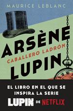 Arsène Lupin. Caballero ladrón