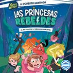 Las Princesas Rebeldes 1. El misterio de la virgulina inmortal