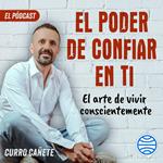 Curro Cañete. El arte de vivir conscientemente (1/10)