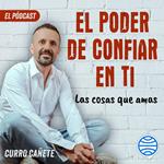 Curro Cañete. Las cosas que amas (8/10)