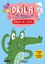 Drila Cocodrila 1. Darle al coco. Aprendo a leer