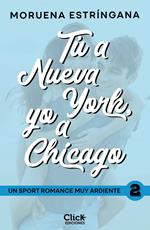 Tú a Nueva York, yo a Chicago