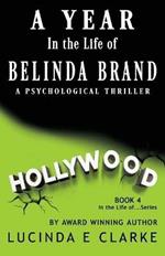 A Year in The Life of Belinda Brand: A Psychological Thriller