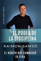 El poder de la disciplina: el habito que cambiara tu vida