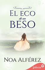 El eco de un beso (Hermanas Blackmoore 1)