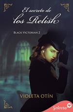 El secreto de los Relish (Black Victorian 2)