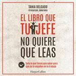 El libro que tu jefe no quiere que leas