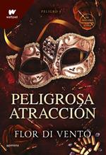 Peligrosa atracción (Saga Peligro 1)