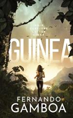 Guinea: Un thriller au coeur des t?n?bres