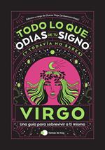 Virgo: Todo lo que odias de tu signo y todavía no sabes