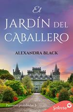 El jardín del caballero (Pasiones prohibidas 3)