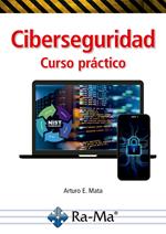 Ciberseguridad. Curso Práctico