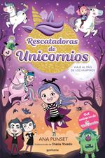 Rescatadoras de Unicornios 5 - Viaje al país de los vampiros