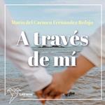 A través de mí