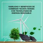 Viabilidad y beneficios de combinar techos verdes con tecnologías de energía renovable