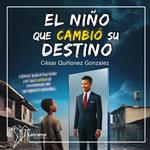 El niño que cambió su destino