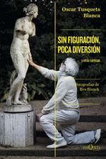 Sin figuración, poca diversión