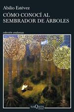 Cómo conocí al sembrador de árboles