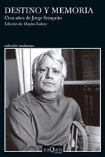 Destino y memoria. Cien años de Jorge Semprún