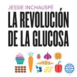 La revolución de la glucosa