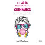 El arte de educar al chimpancé