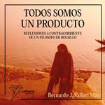 Todos somos un producto