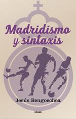 Madridismo y sintaxis