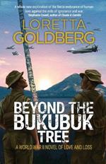 Beyond the Bukubuk Tree: A World War II Novel of Love and Loss