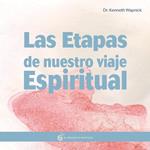 Las Etapas De Nuestro Viaje Espiritual