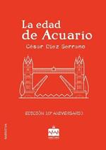 La edad de Acuario: edicion decimo aniversario