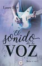 El sonido de tu voz (Saga Tu voz 2)